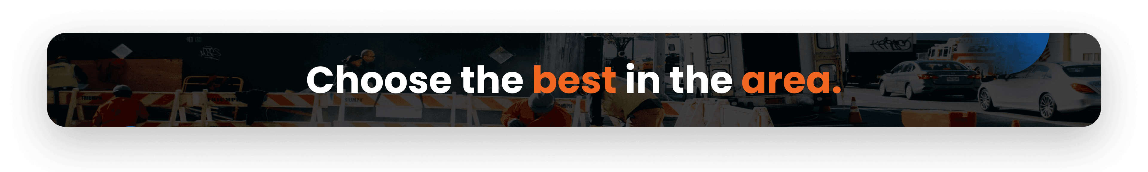 Choose the best in the area